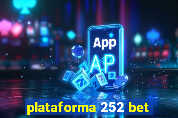 plataforma 252 bet